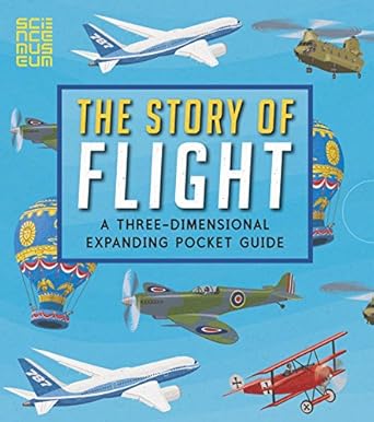 The Story of Flight - A Three-Dimensional Expanding Pocket Guide