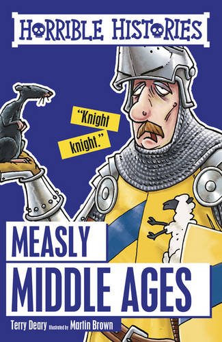 Measly Middle Ages (horrible Histories)
