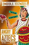 Angry Aztecs (horrible Histories)