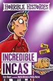 Incredible Incas (horrible Histories)