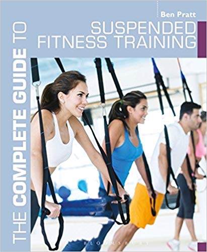 The Complete Guide to Suspended Fitness Training (Complete Guides)