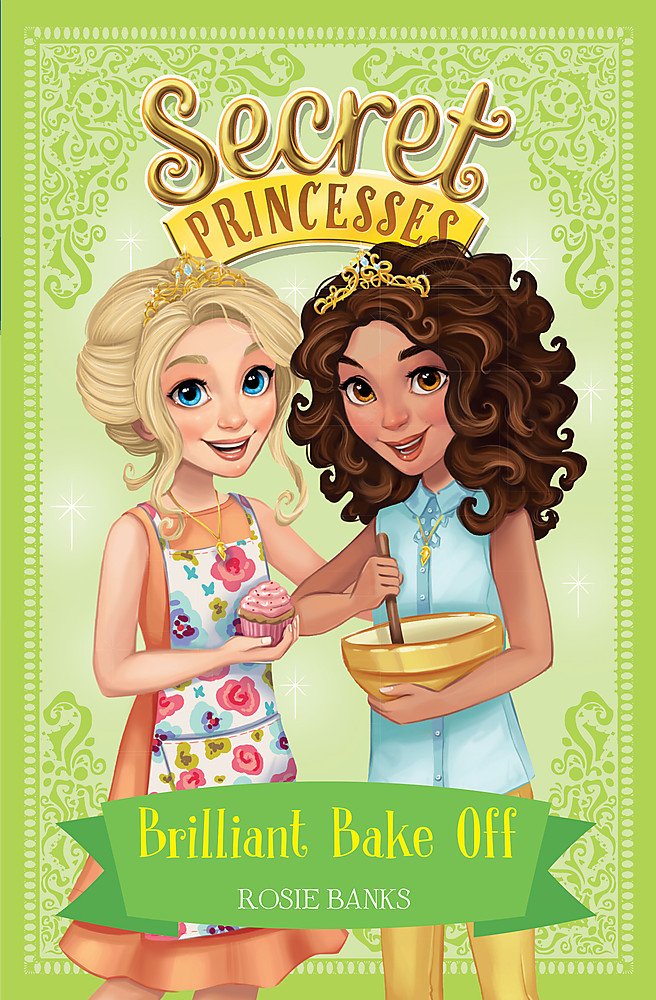 Secret Princesses: Brilliant Bake Off