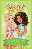 Secret Princesses: Brilliant Bake Off