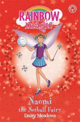 Rainbow Magic: Sporty Fairies:60:Naomi the Netball Fairy: