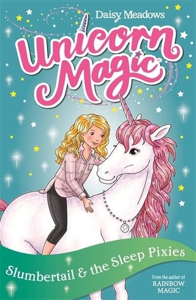 Slumbertail and the Sleep Pixies: Series 2 Book 3 (Unicorn Magic)