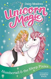 Slumbertail and the Sleep Pixies: Series 2 Book 3 (Unicorn Magic)
