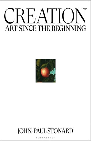 Creation: A fully illustrated, panoramic world history of art from ancient civilisation to the present day