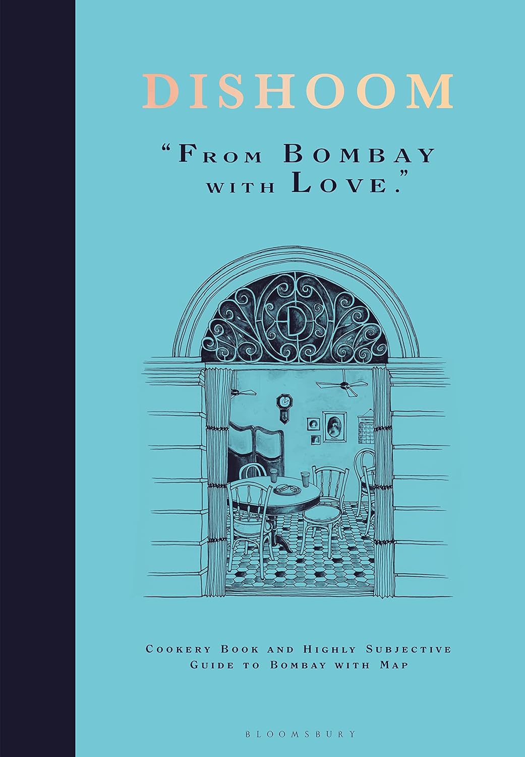 Dishoom - The first ever cookbook from the much-loved Indian restaurant