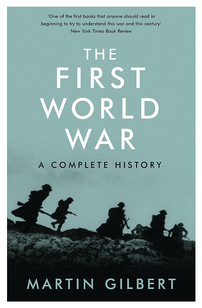 The First World War: A Complete History