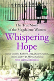 Whispering Hope: The True Story Of The Magdalene Women