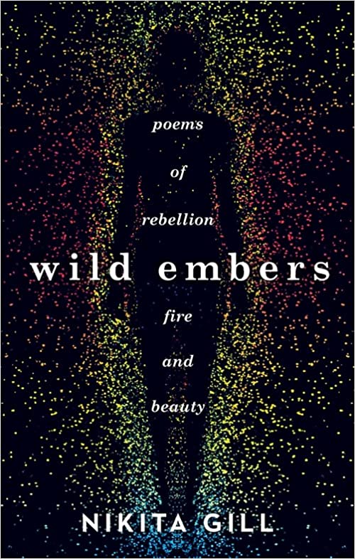 Wild Embers - Poems of Rebellion, Fire and Beauty