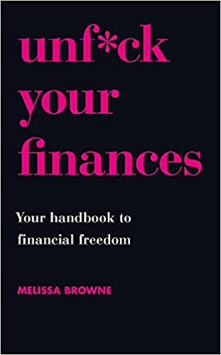 Unf*ck Your Finances: Your Handbook to Financial Freedom