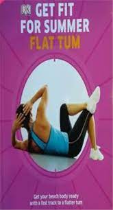 Get Fit For Summer. Flat Tum