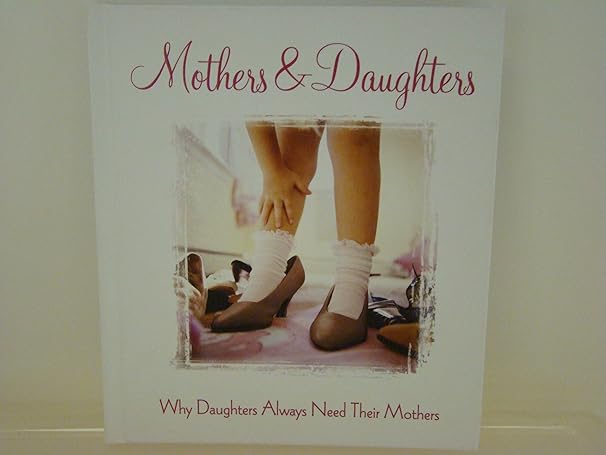 Mothers and Daughters - Simple Truths to Last a Lifetime