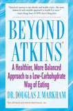 Beyond Atkins - A Healthier, More Balanced Approach to a Low Carbohydrate Way of Eating