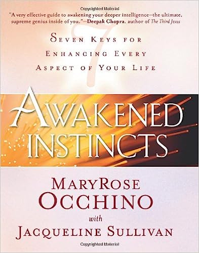 Awakened Instincts - Seven Keys for Enhancing Every Aspect of Your Life