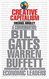 Creative Capitalism - A Conversation with Bill Gates, Warren Buffett, and Other Economic Leaders