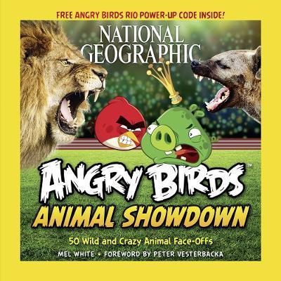National Geographic Angry Birds Animal Showdown - 50 Wild and Crazy Animal Face-Offs