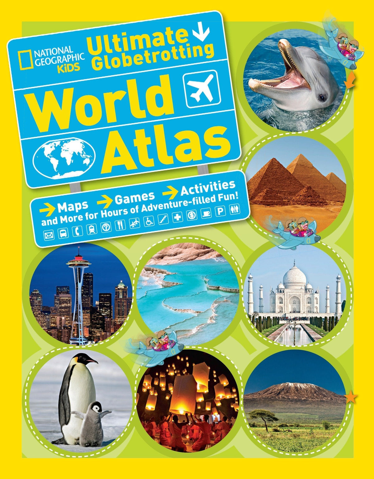 Ultimate Globetrotting World Atlas (National Geographic Kids)