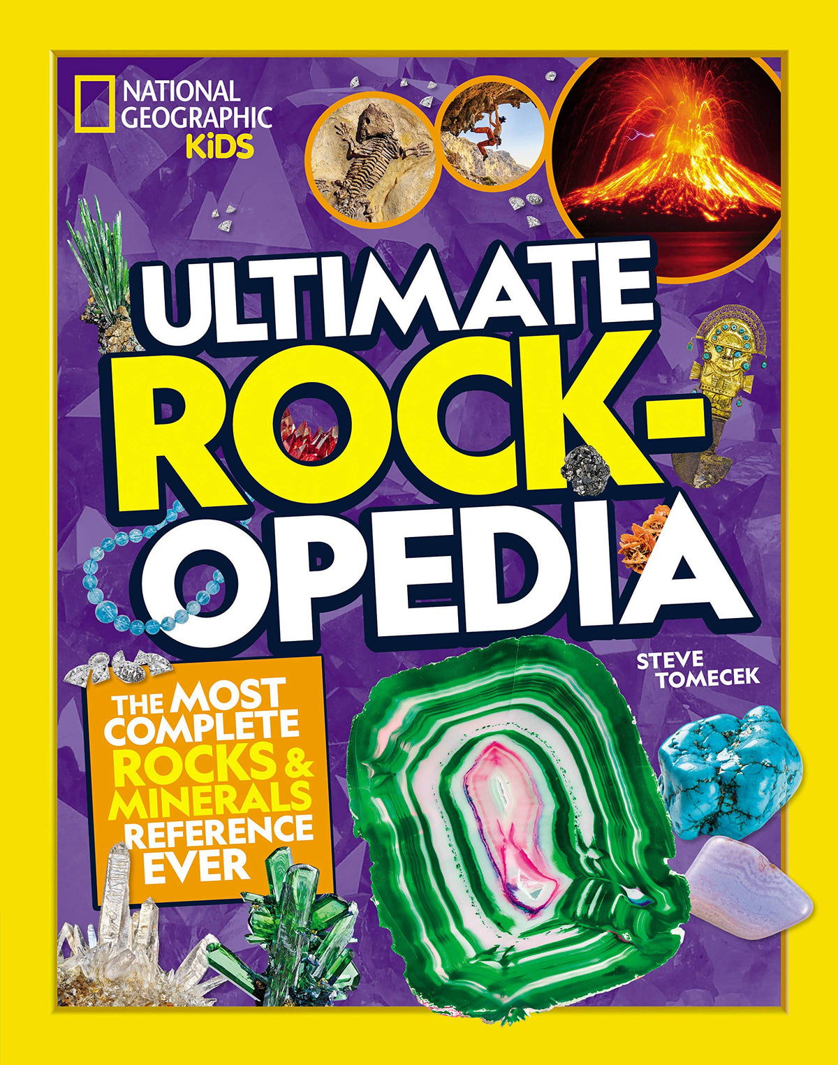 Ultimate Rockopedia: The Most Complete Rocks and Minerals Reference Ever