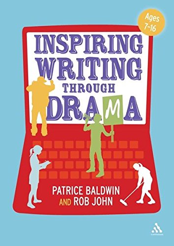 Inspiring Writing Through Drama: Creative Approaches to Teaching Ages 7-16