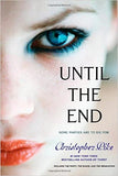 Until the End:  The Party; The Dance; The Graduation