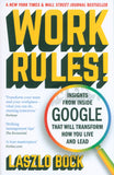 Work Rules! - Insights from Inside Google That Will Transform How You Live and Lead