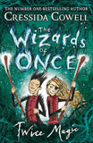 The Wizards of Once: Twice Magic: Book 2