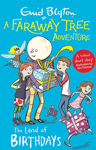 The Land of Birthdays: Colour Short Stories (A Faraway Tree Adventure)