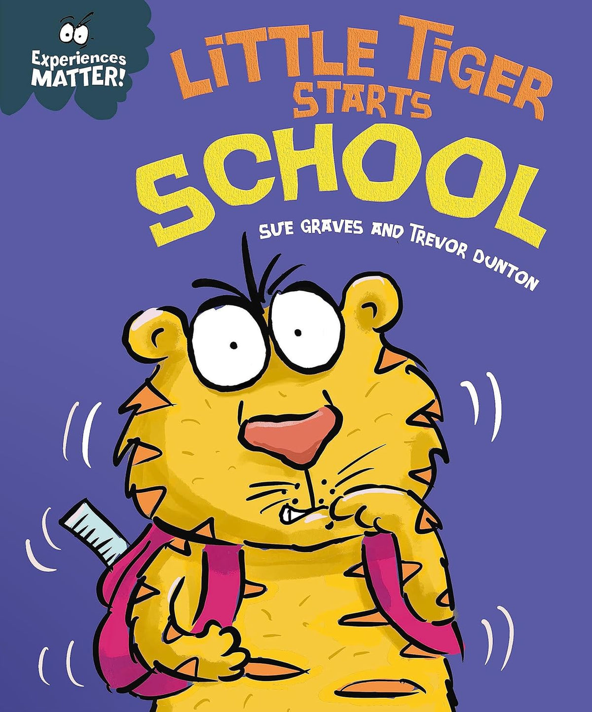 Experiences Matter  Little Tiger Starts School