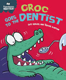 Experiences Matter  Croc Goes to the Dentist