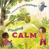 A World Full of Feelings: Finding Calm