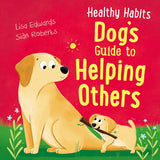 Healthy Habits Dogs Guide to Helping Others