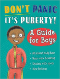 Don't Panic, It's Puberty!: a Guide for Boys