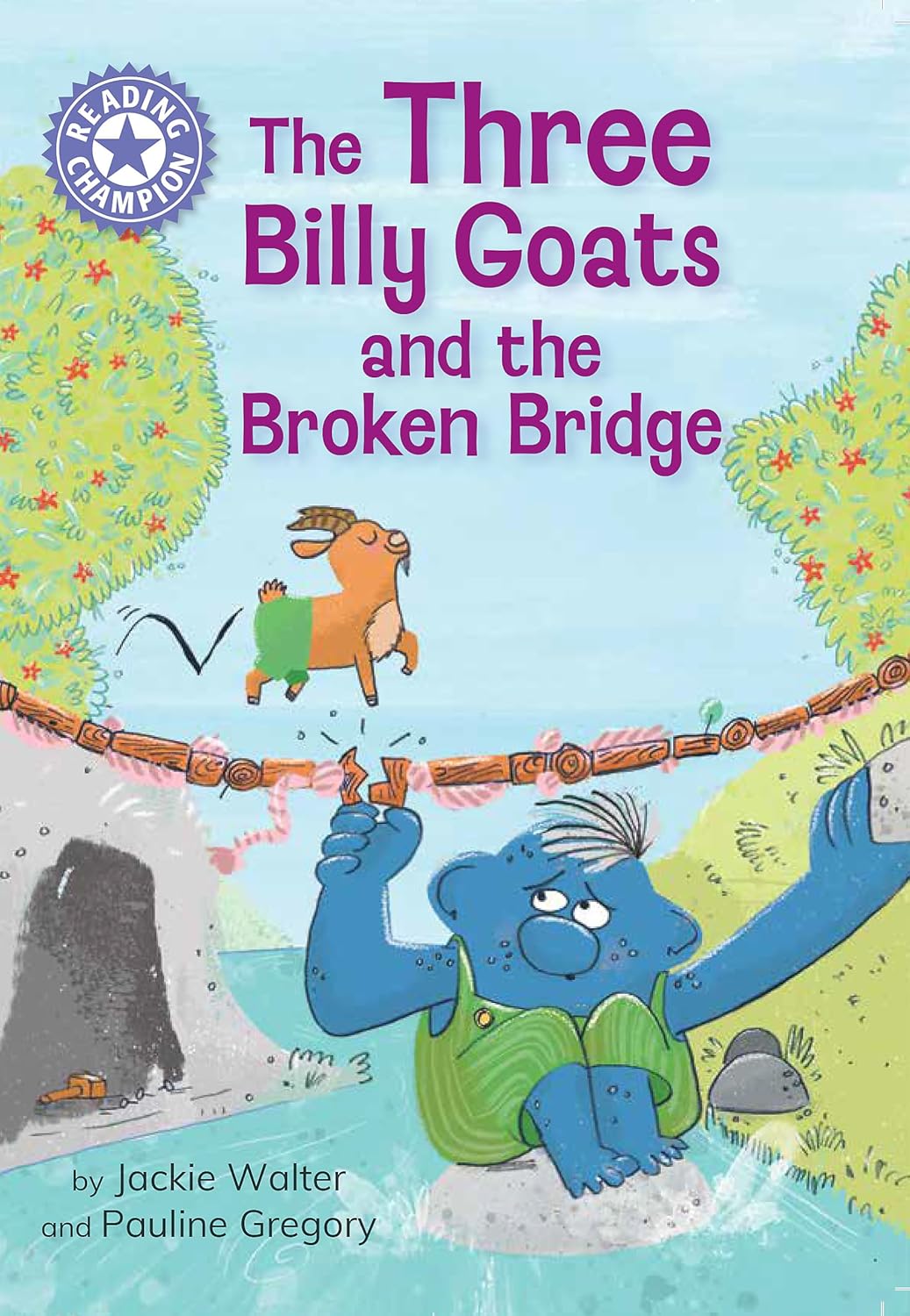 Reading Champion: The Three Billy Goats and the Broken Bridge: Independent