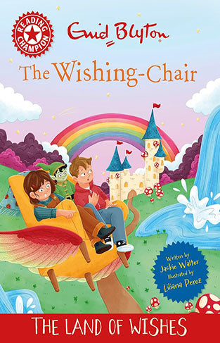 The Wishing-Chair: The Land of Wishes