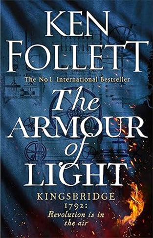 The Armour of Light: Ken Follett (The Kingsbridge Novels, 5)