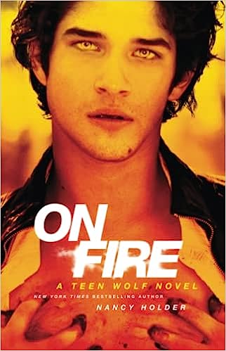 On Fire - A Teen Wolf Novel