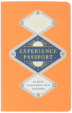 Experience Passport: 45 Ways to Broaden Your Horizons