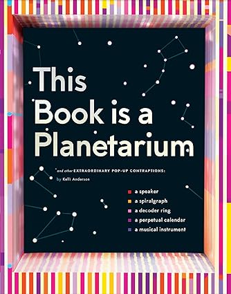 This Book Is a Planetarium: And Other Extraordinary Pop-Up Contraptions (Popup Book for Kids and Adults, Interactive Planetarium Book, Cool Books for Adults)