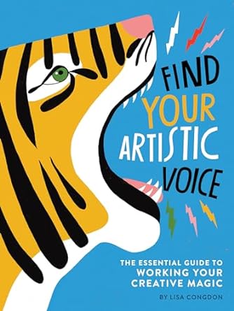 Find Your Artistic Voice - The Essential Guide to Working Your Creative Magic