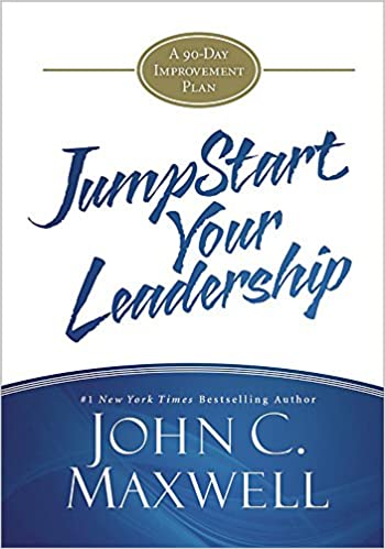 JumpStart Your Leadership - A 90-Day Improvement Plan