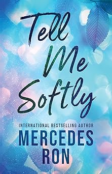Tell Me Softly