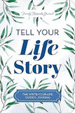 Tell Your Life Story - The Write-Your-Life Guided Journal