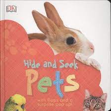 Hide and Seek: Pets by DK - Ages 0-5 - Board Book