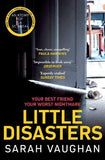 Little Disasters Sunday Times Bestseller Anatomy of a Scandal