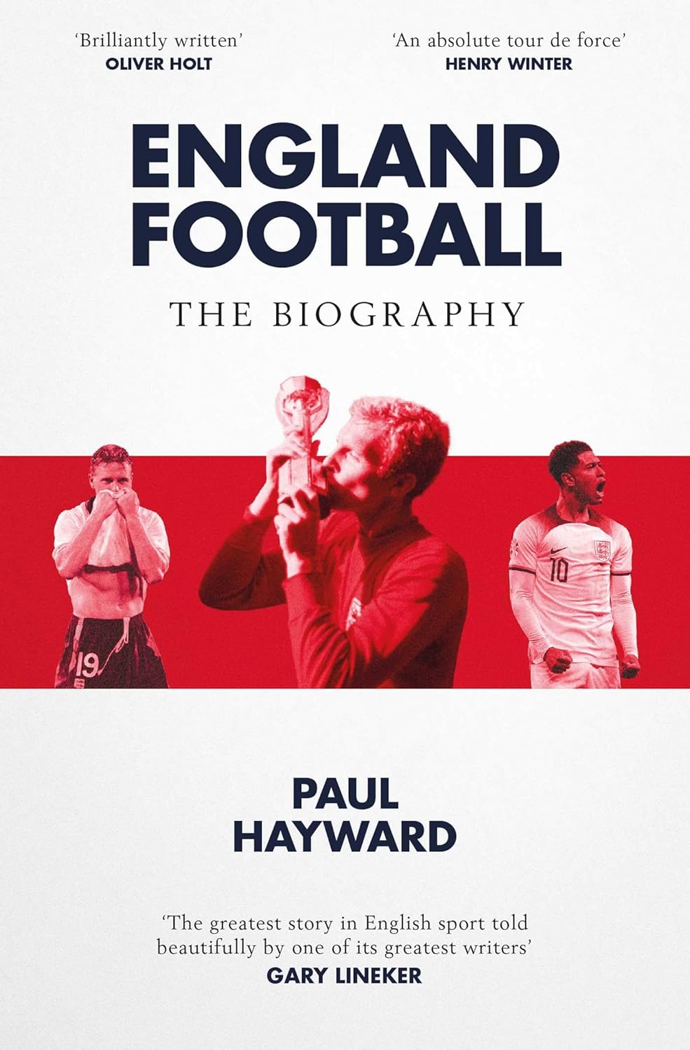 England Football: The Biography - 1872 - 2022