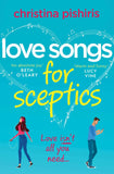 Love Songs for Sceptics: A laugh-out-loud debut love story you won't want to miss