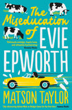 The Miseducation of Evie Epworth: The Bestselling Richard and Judy Book Club Pick