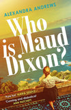 Who is Maud Dixon?: a wickedly twisty thriller with a character you'll never forget